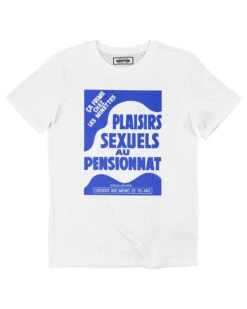 T-shirt Plaisirs Au Pensionnat