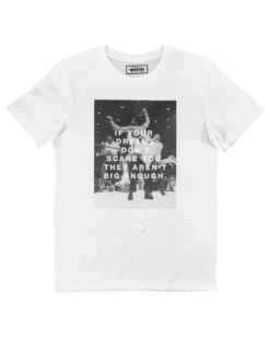 T-shirt Dreams Big Enough